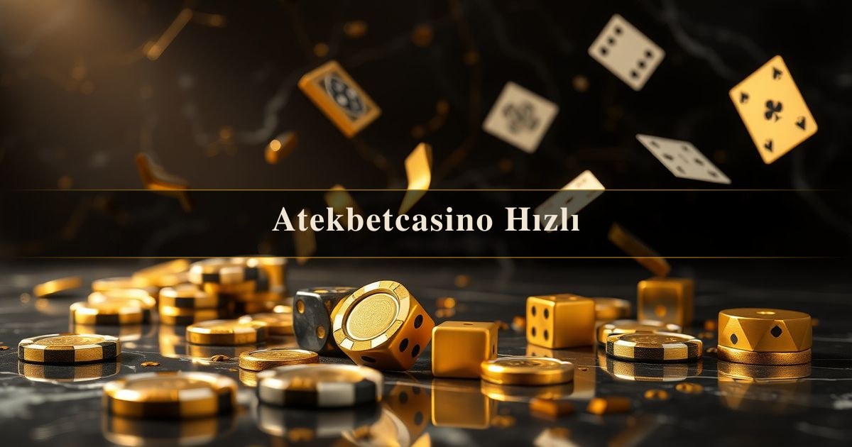 Atekbetcasino Hızlı